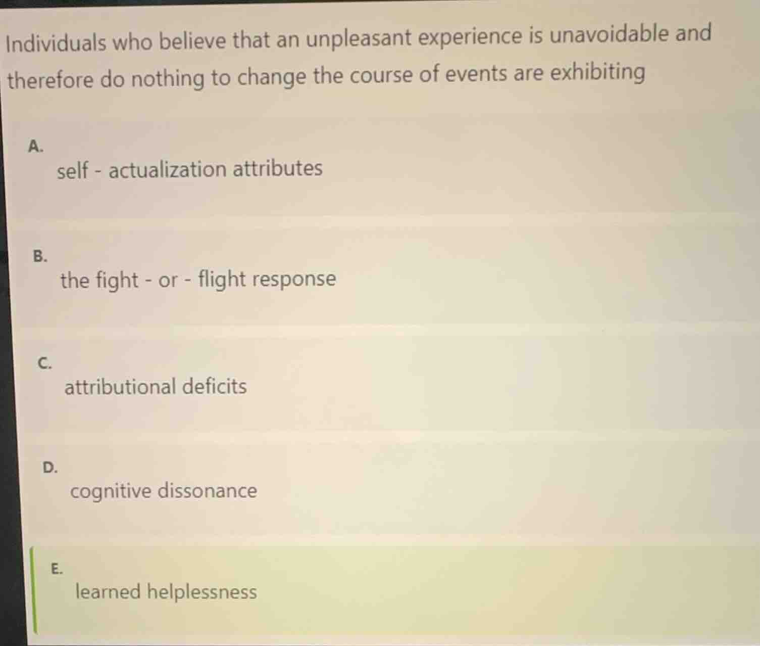 individuals who believe that an unpleasant experience is unavoidable an…