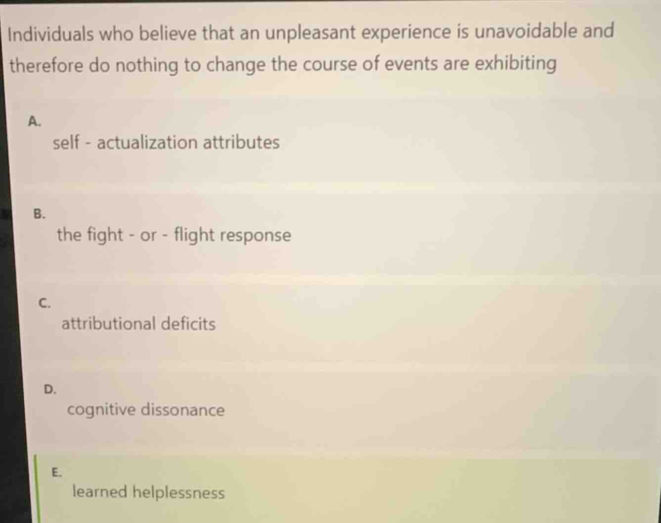 individuals who believe that an unpleasant experience is unavoidable an…