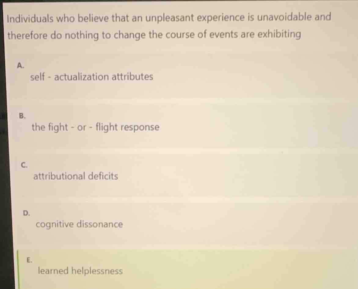 individuals who believe that an unpleasant experience is unavoidable an…