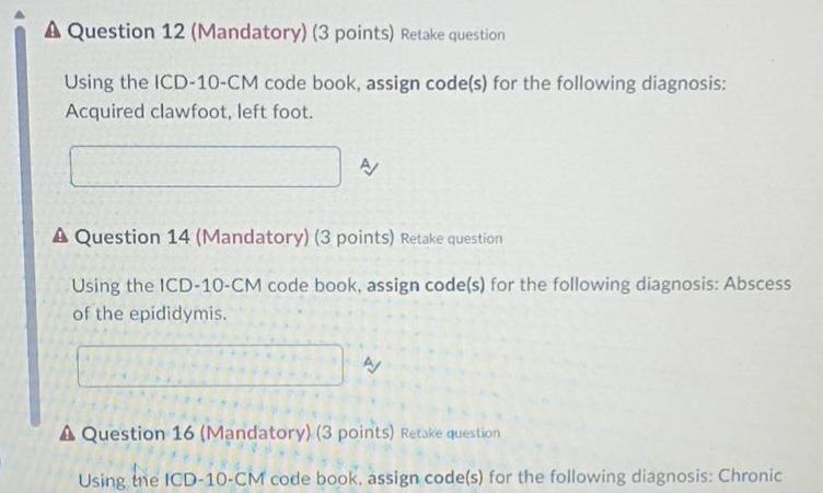 question 12 (mandatory) (3 points) retake question using the icd-10-cm …