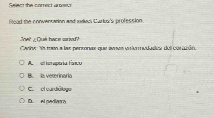 select the correct answer read the conversation and select carloss prof…