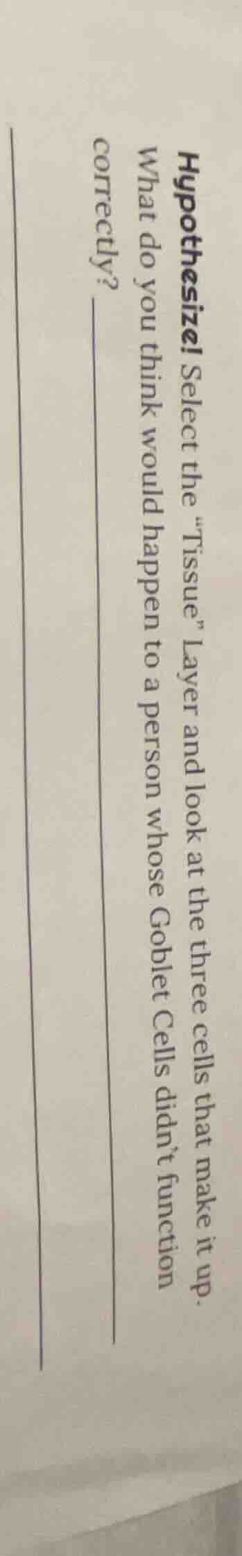 hypothesize! select the \tissue\ layer and look at the three cells that…