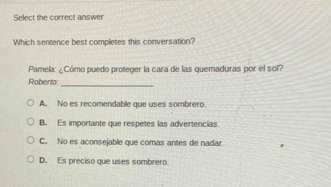select the correct answer which sentence best completes this conversati…