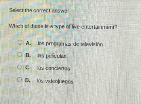 select the correct answer which of these is a type of live entertainmen…