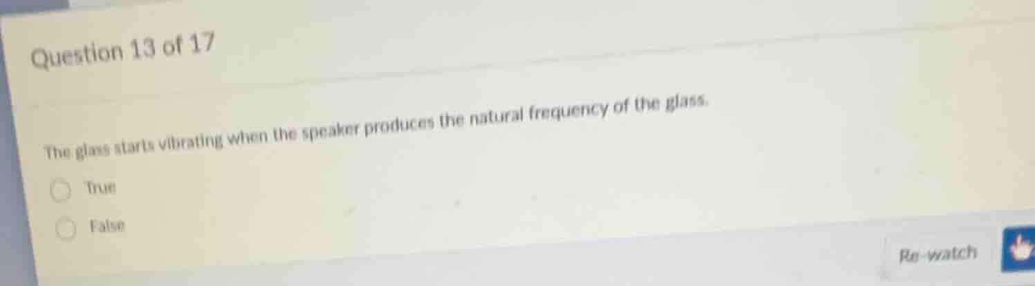 question 13 of 17 the glass starts vibrating when the speaker produces …