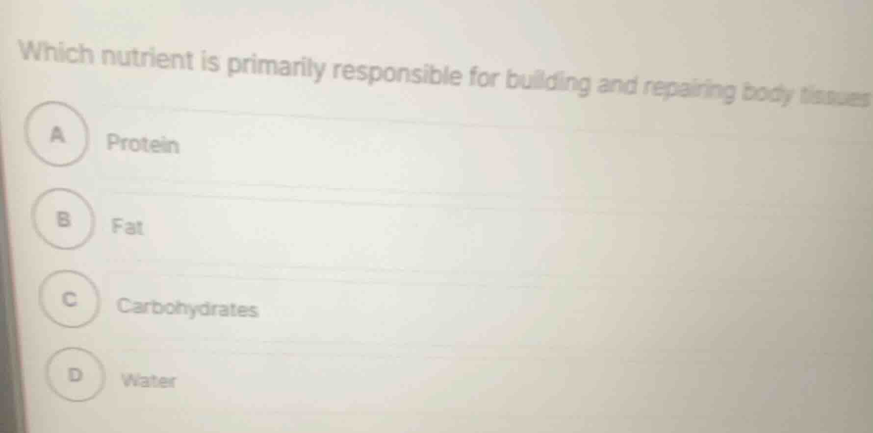 which nutrient is primarily responsible for building and repairing body…