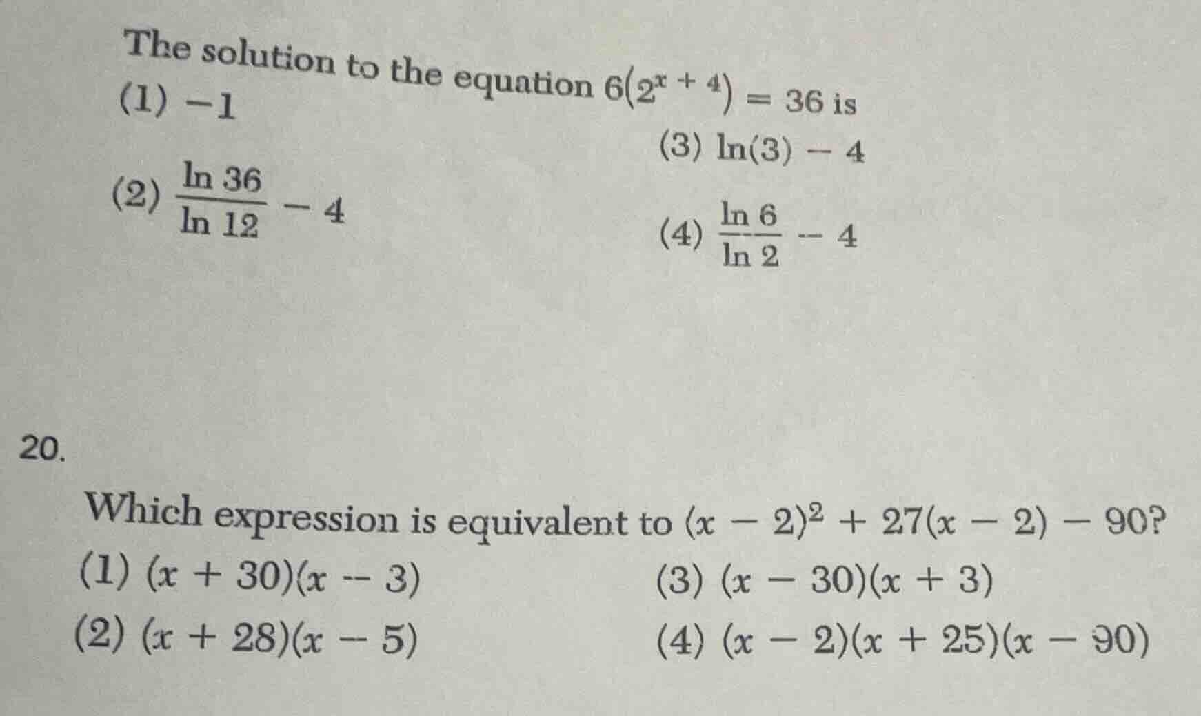 the solution to the equation $6(2^{x + 4}) = 36$ is (1) $-1$ (2) $\frac…