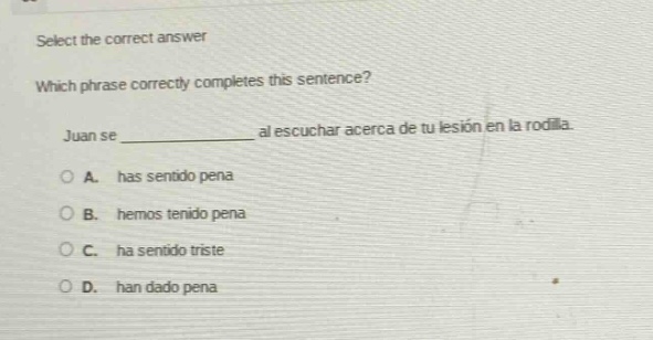 select the correct answer which phrase correctly completes this sentenc…