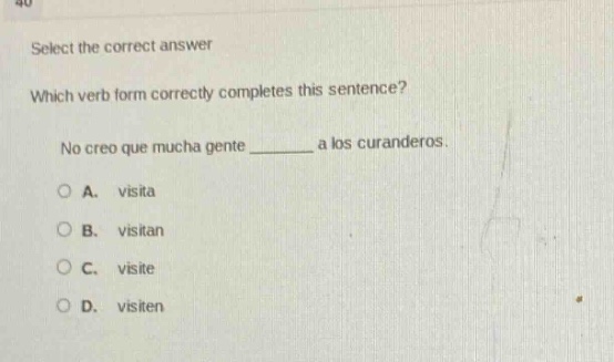 select the correct answer which verb form correctly completes this sent…