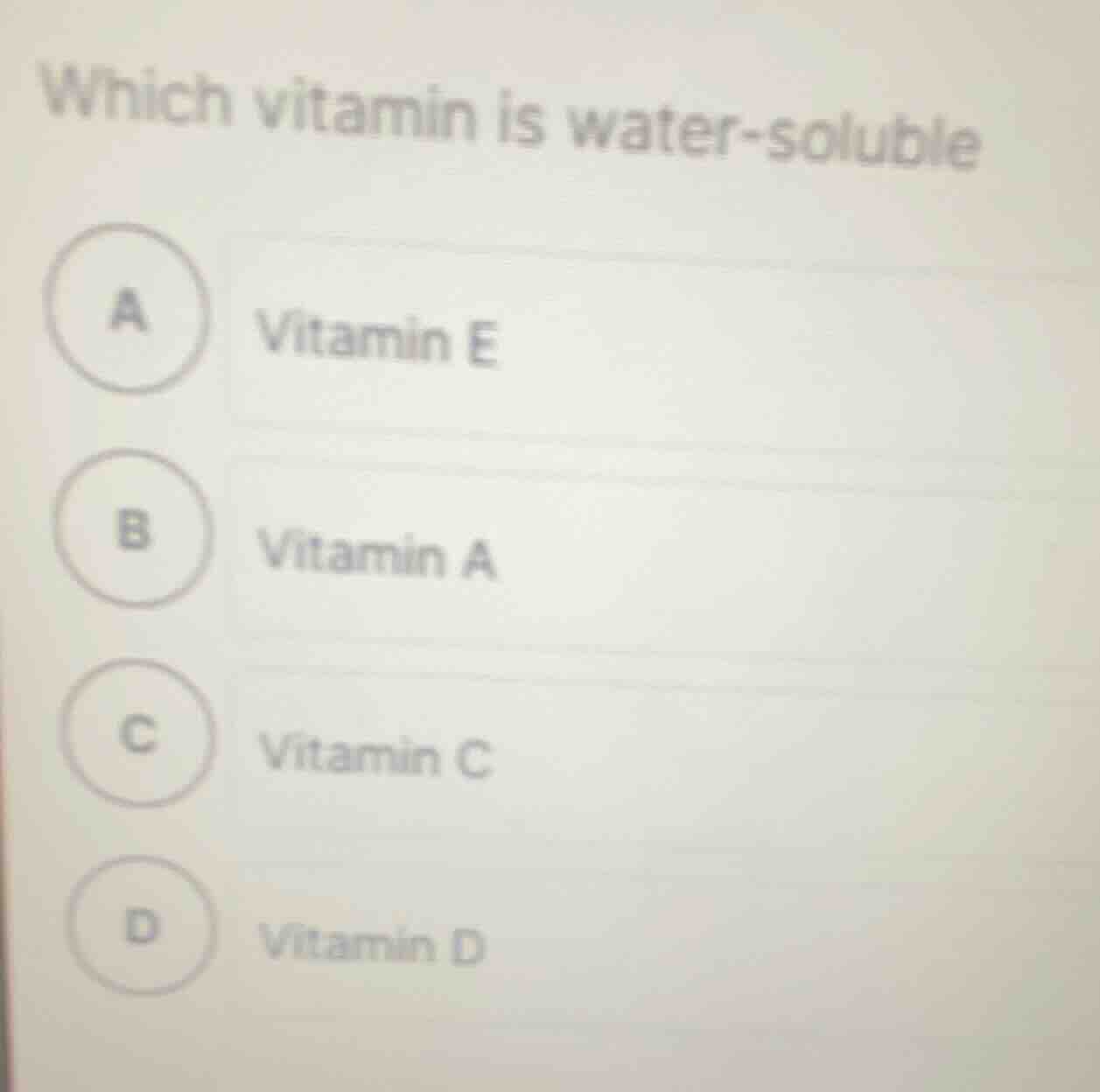 which vitamin is water - soluble a vitamin e b vitamin a c vitamin c d …