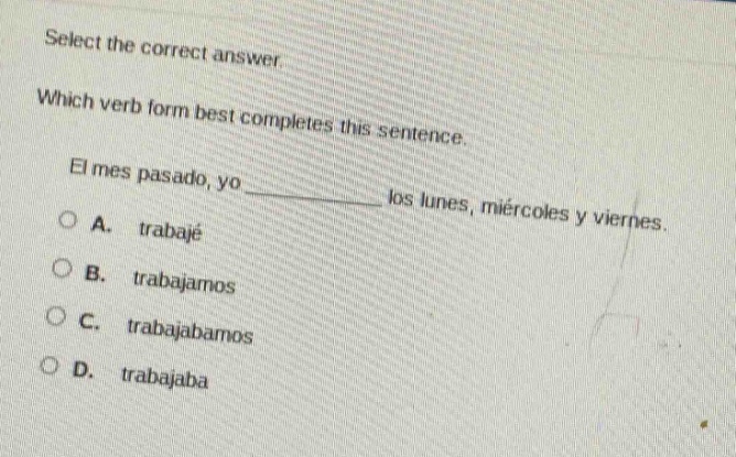 select the correct answer. which verb form best completes this sentence…