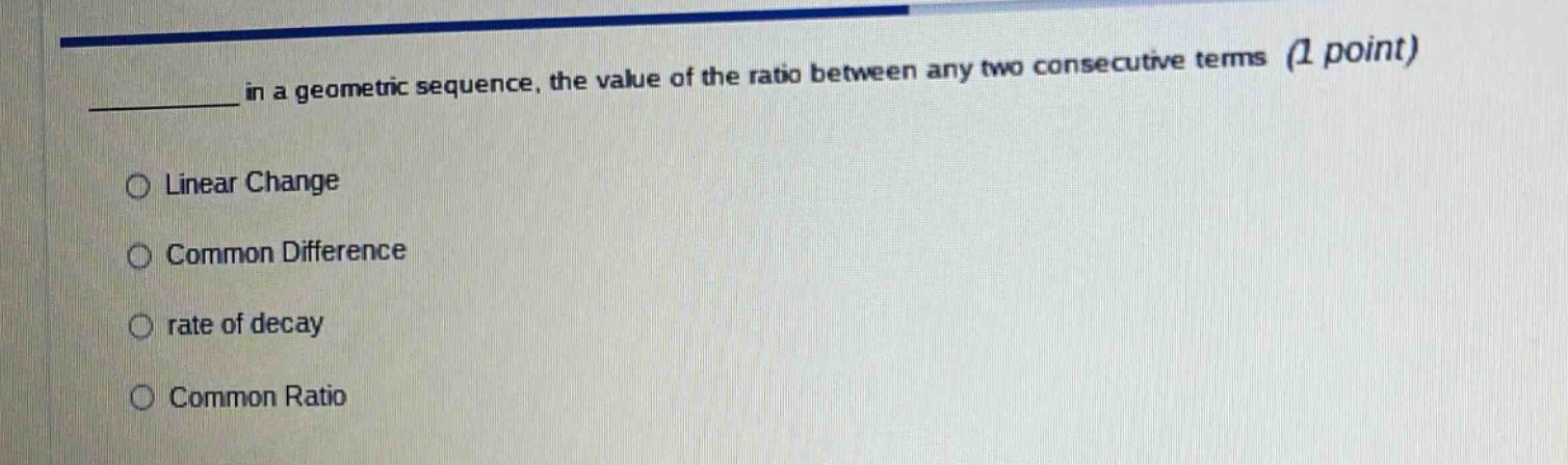 ______ in a geometric sequence, the value of the ratio between any two …