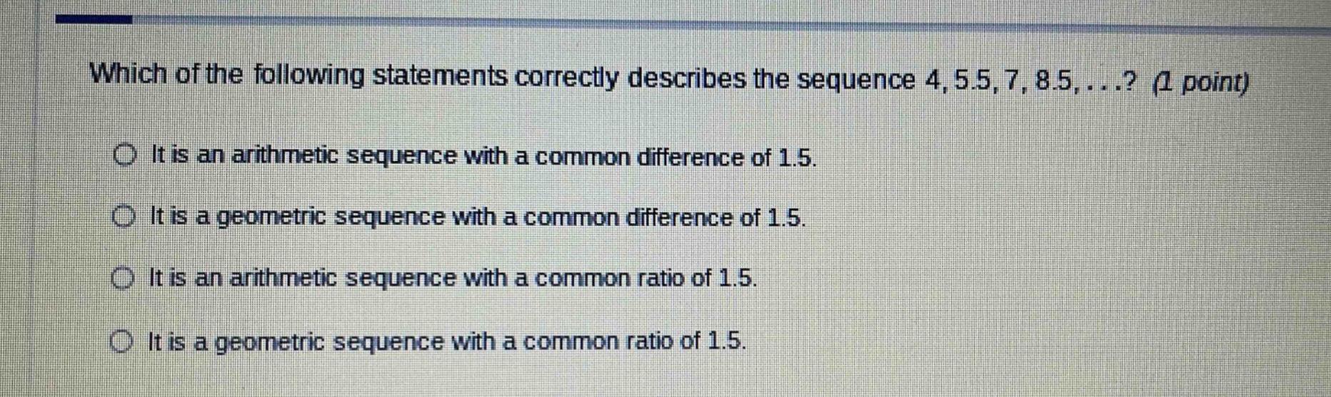 which of the following statements correctly describes the sequence 4, 5…