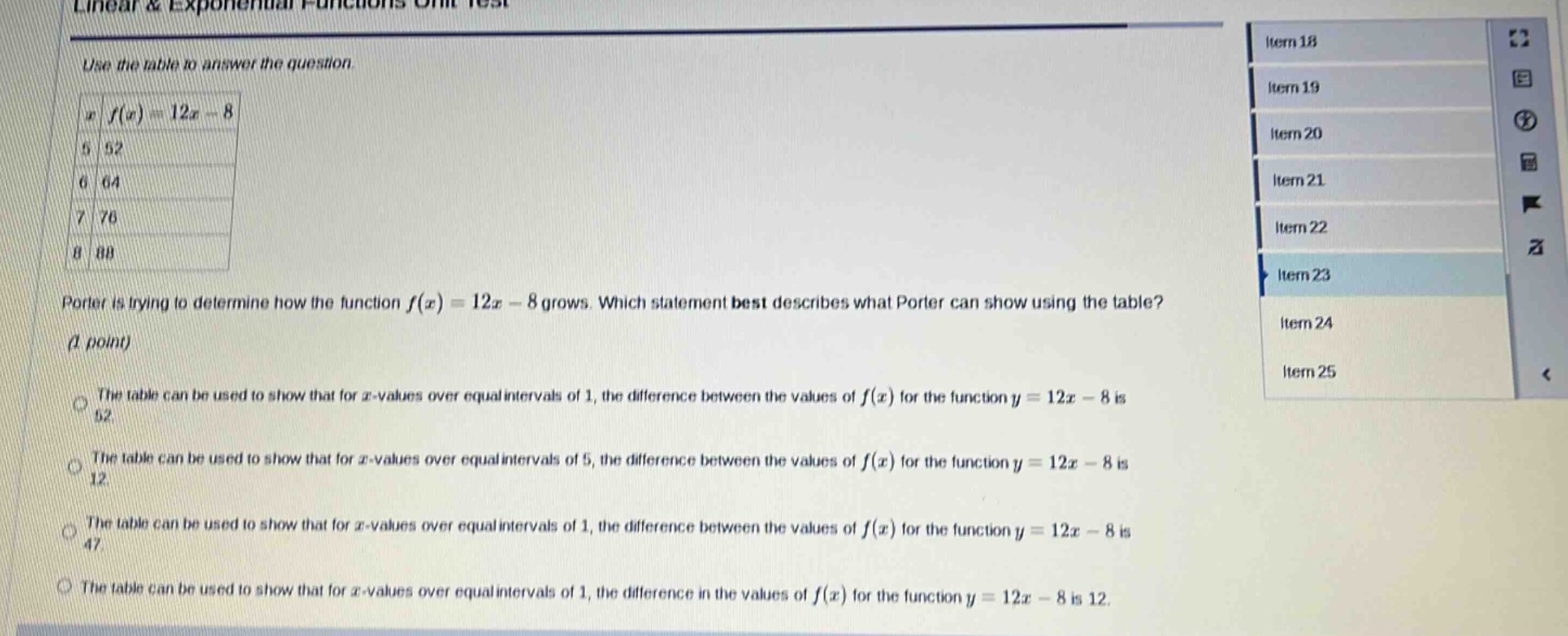 use the table to answer the question. | x | $f(x)=12x - 8$ | |----|----…