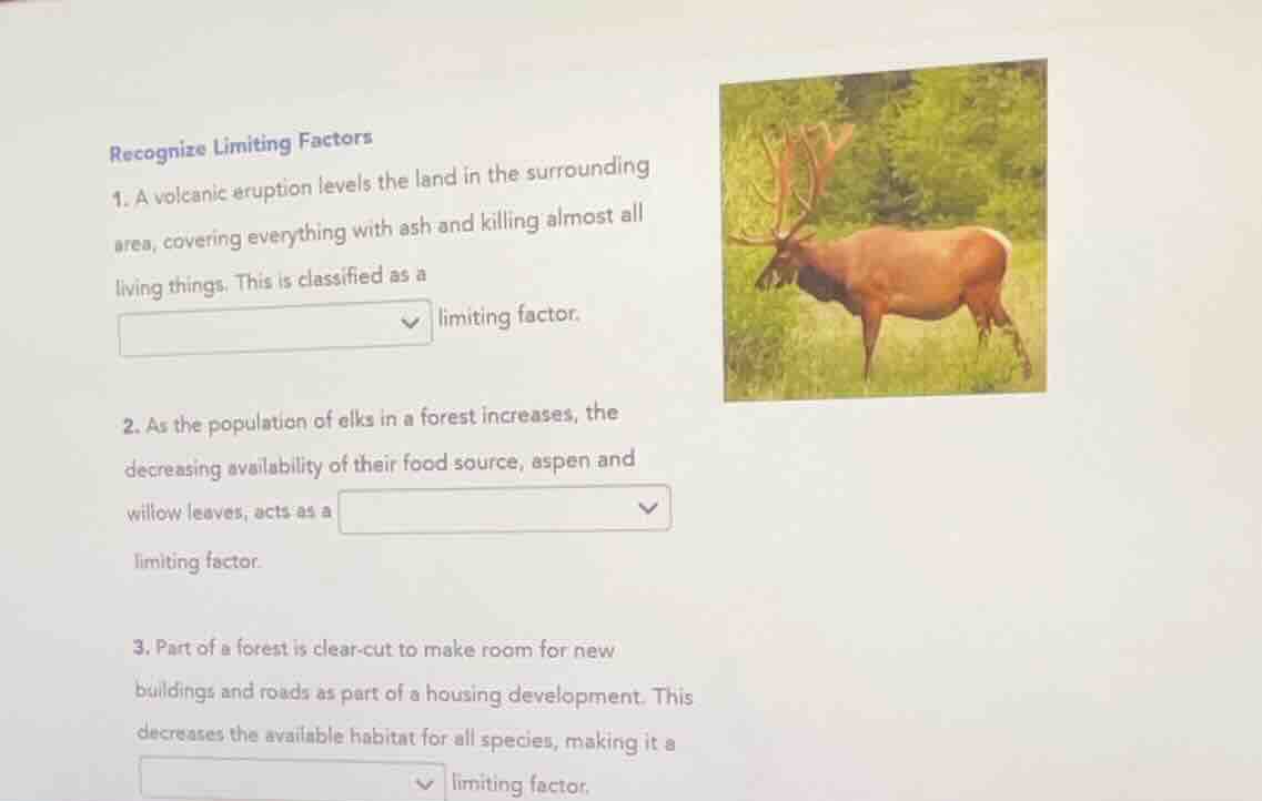 recognize limiting factors 1. a volcanic eruption levels the land in th…