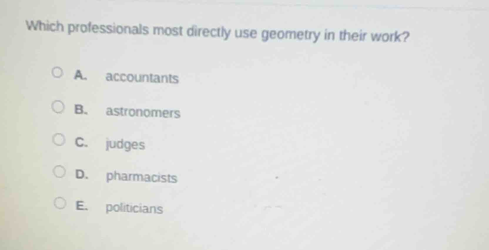 which professionals most directly use geometry in their work? a. accoun…