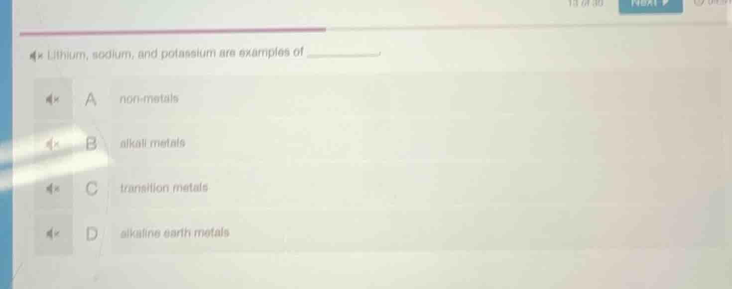 lithium, sodium, and potassium are examples of ______. a non - metals b…