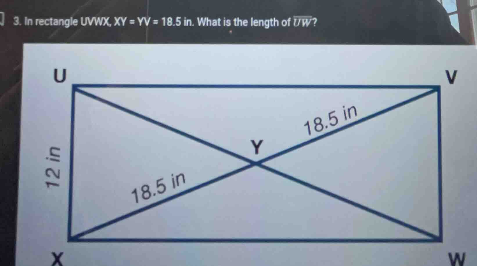 3. in rectangle uvwx, xy = yv = 18.5 in. what is the length of \\(\\ove…