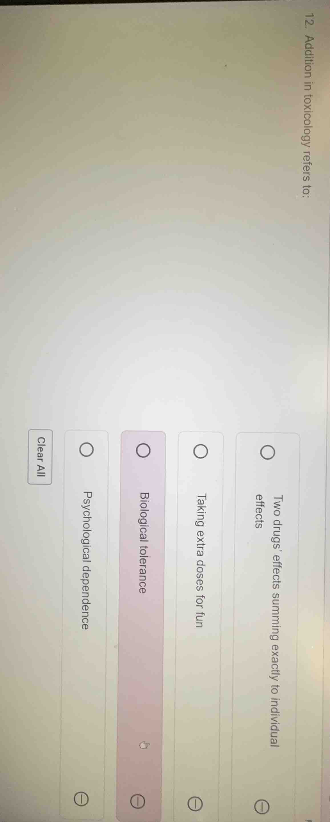 12. addition in toxicology refers to: two drugs effects summing exactly…