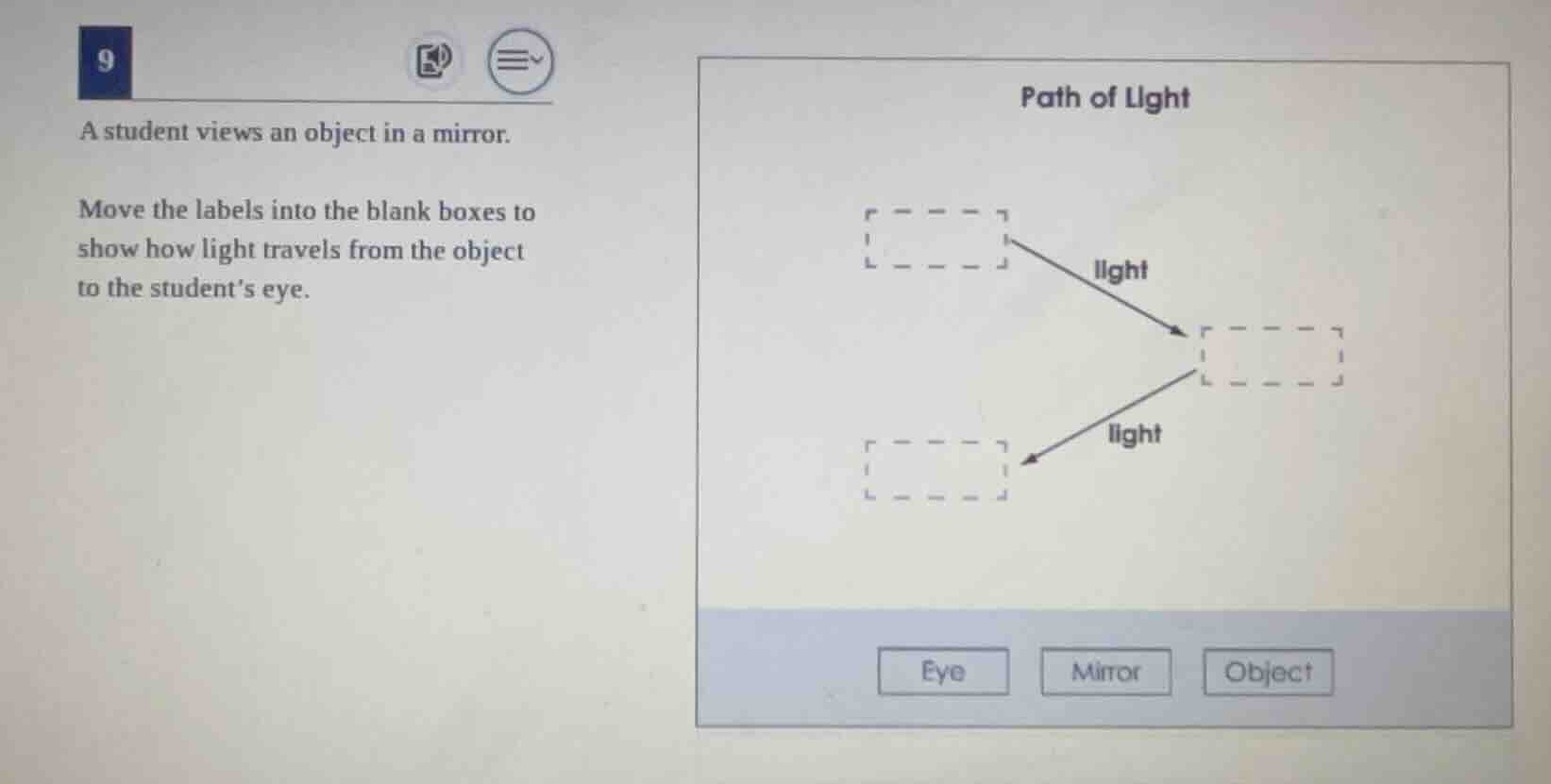 9 a student views an object in a mirror. move the labels into the blank…