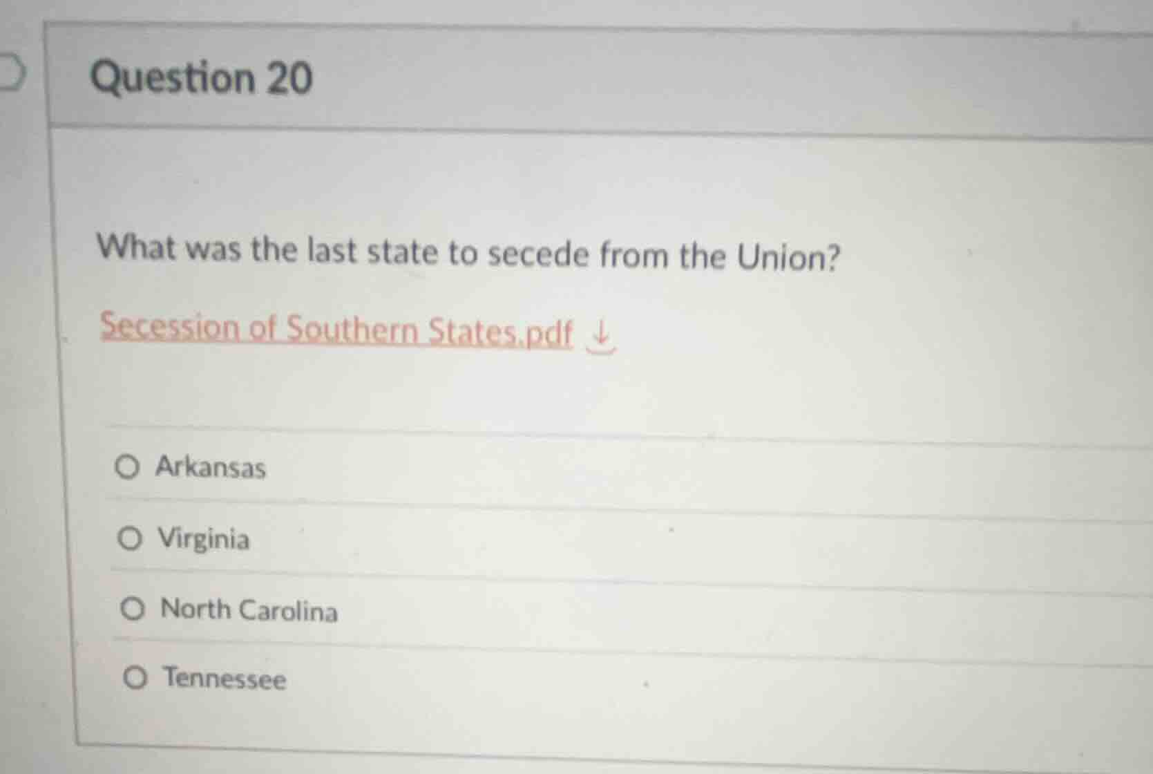question 20 what was the last state to secede from the union? secession…