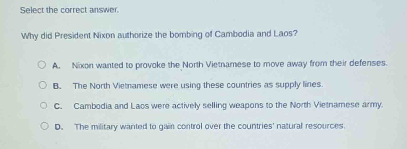 select the correct answer. why did president nixon authorize the bombin…
