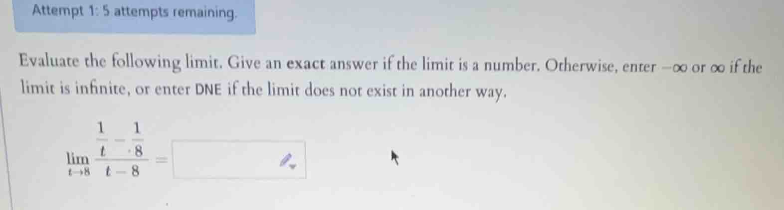 attempt 1: 5 attempts remaining. evaluate the following limit. give an …
