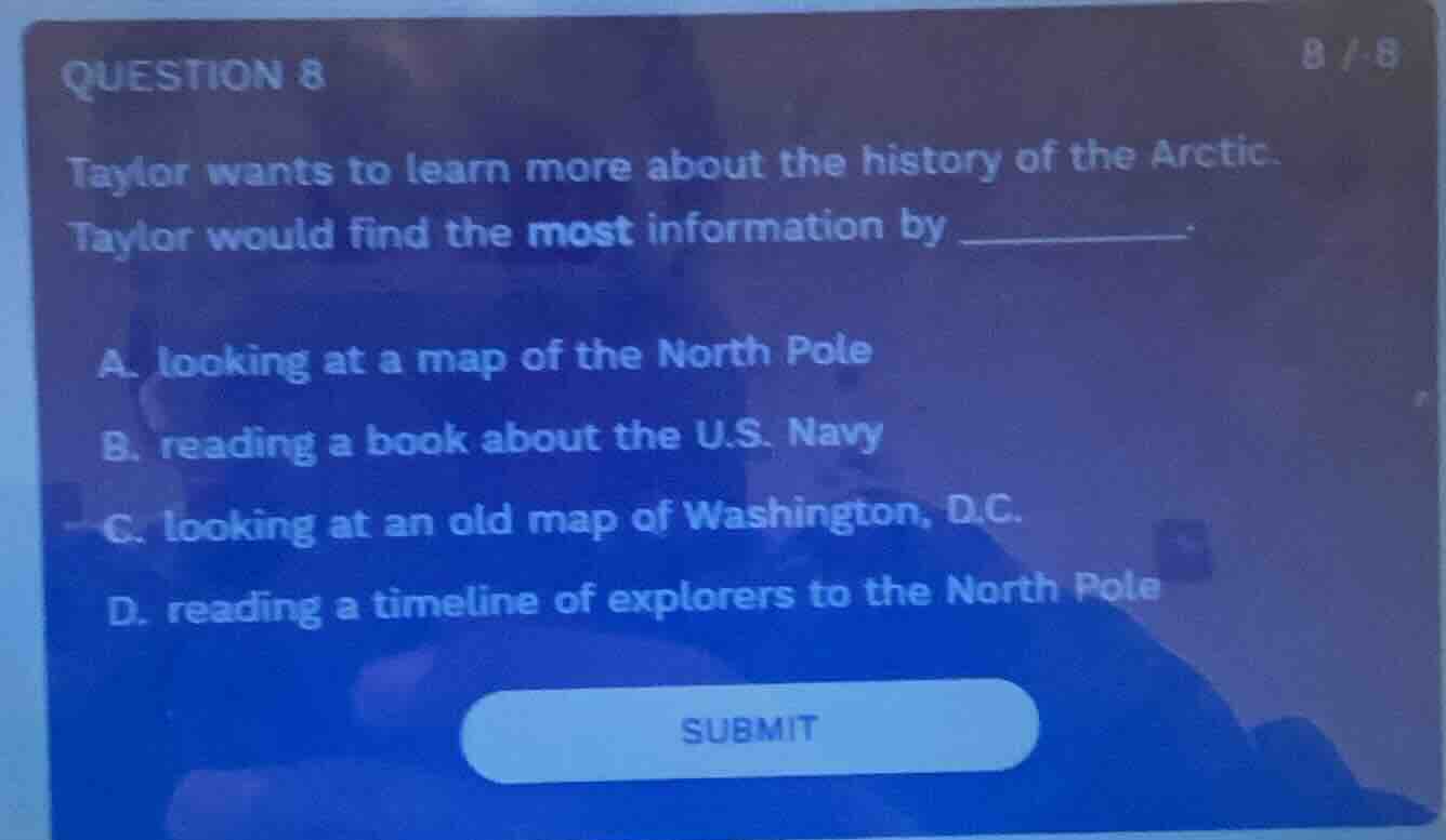 question 8 taylor wants to learn more about the history of the arctic. …