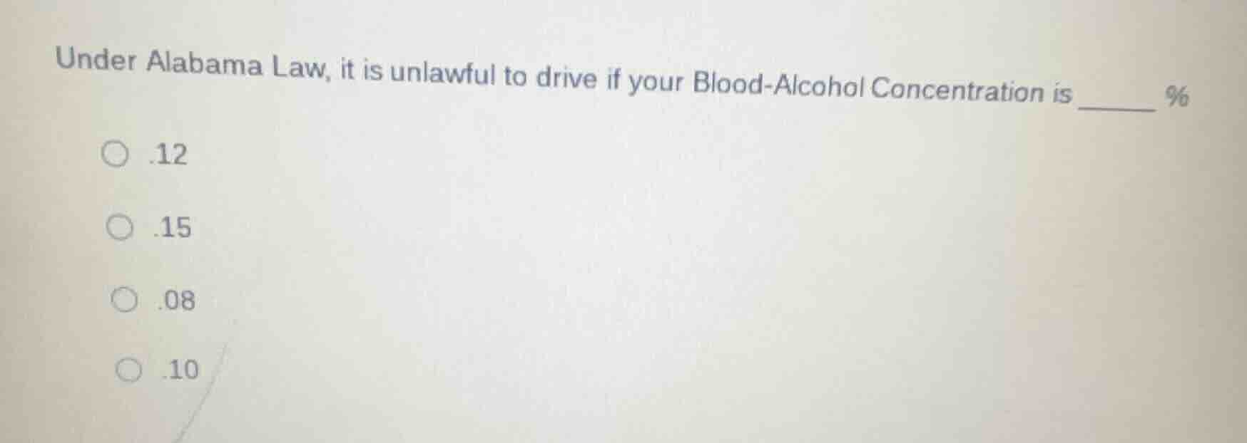 under alabama law, it is unlawful to drive if your blood - alcohol conc…
