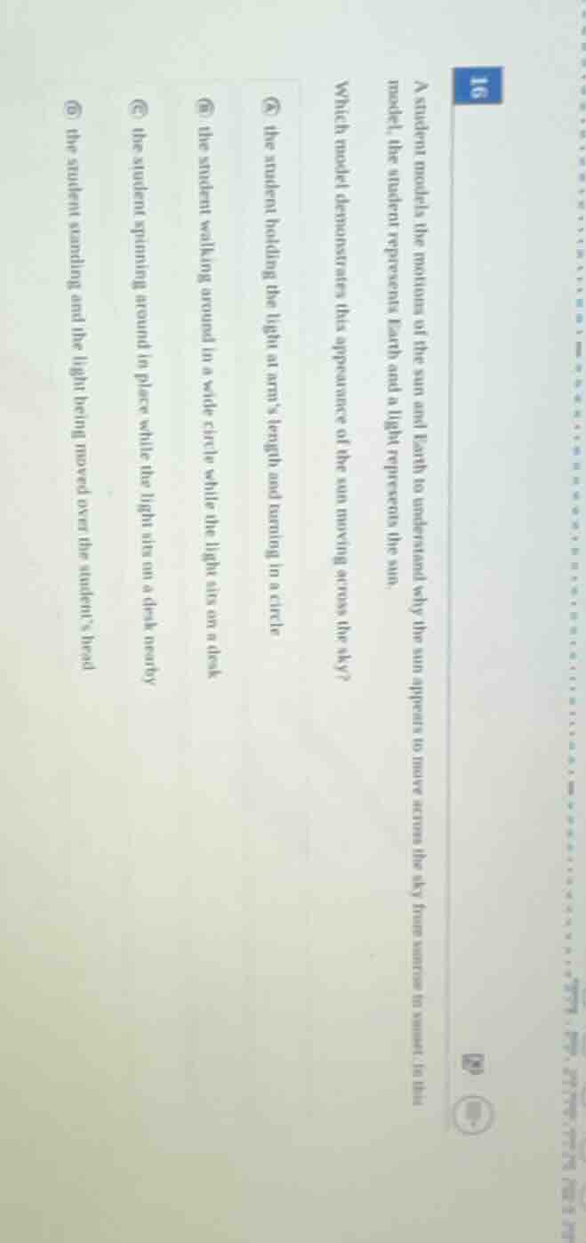 16 a student models the motions of the sun and earth to understand why …