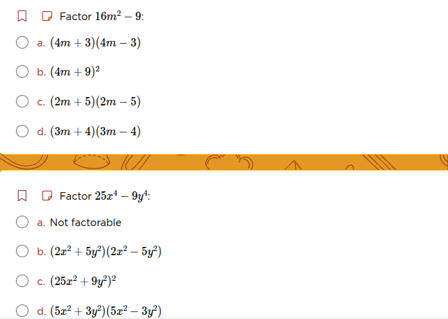 factor $16m^2 - 9$: a. $(4m + 3)(4m - 3)$ b. $(4m + 9)^2$ c. $(2m + 5)(…