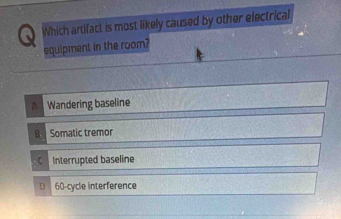 which artifact is most likely caused by other electrical equipment in t…