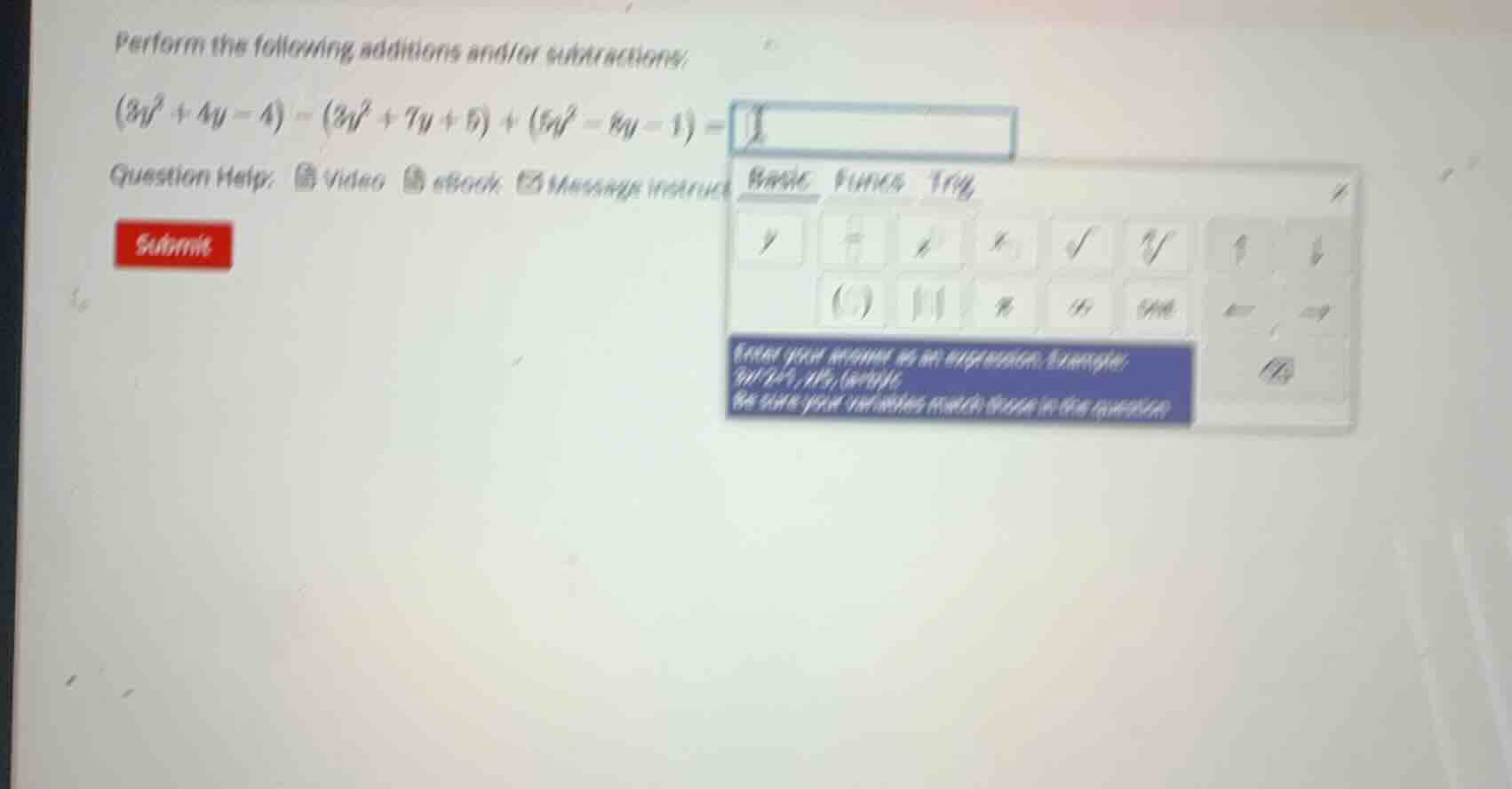 perform the following additions and/or subtractions: $(3y^2 + 4y - 4) -…