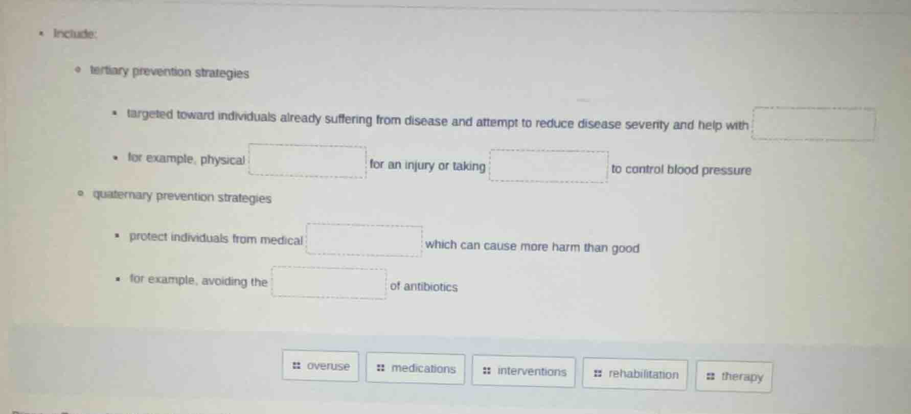 • include: • tertiary prevention strategies • targeted toward individua…