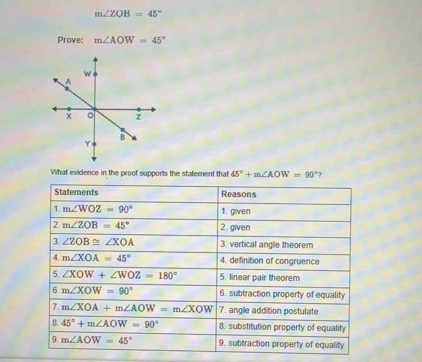 m∠zob = 45° prove: m∠aow = 45° what evidence in the proof supports the …