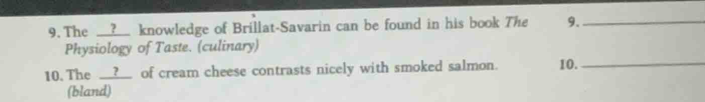 9. the __?__ knowledge of brillat - savarin can be found in his book th…
