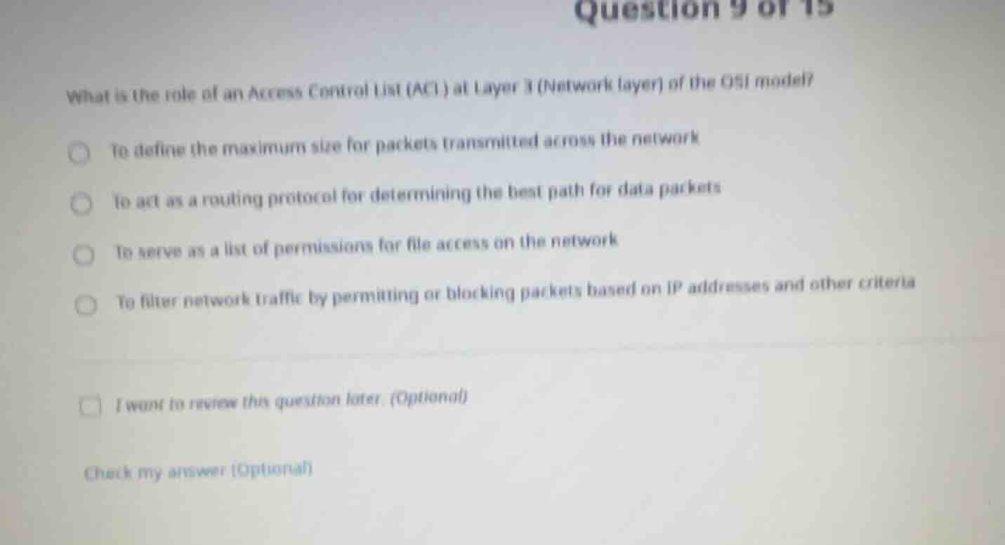 question 9 of 15 what is the role of an access control list (acl) at la…