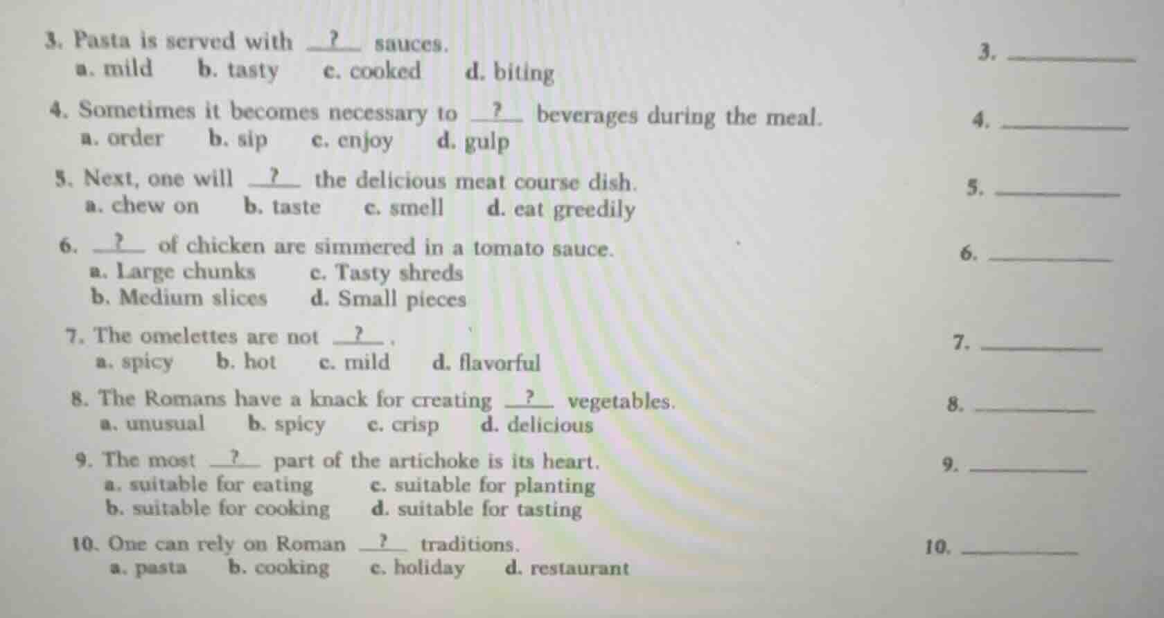 3. pasta is served with __?__ sauces. a. mild b. tasty c. cooked d. bit…