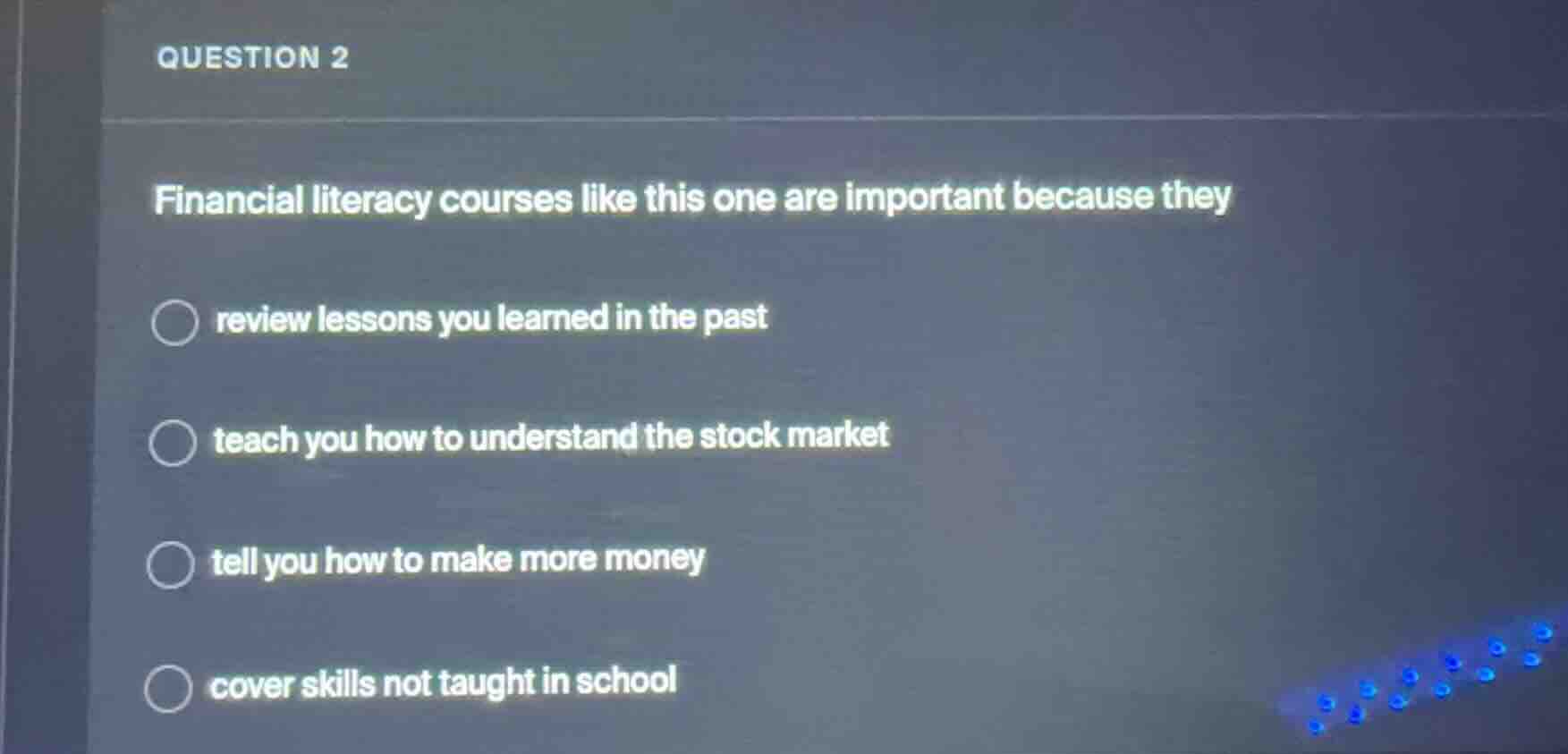 question 2 financial literacy courses like this one are important becau…