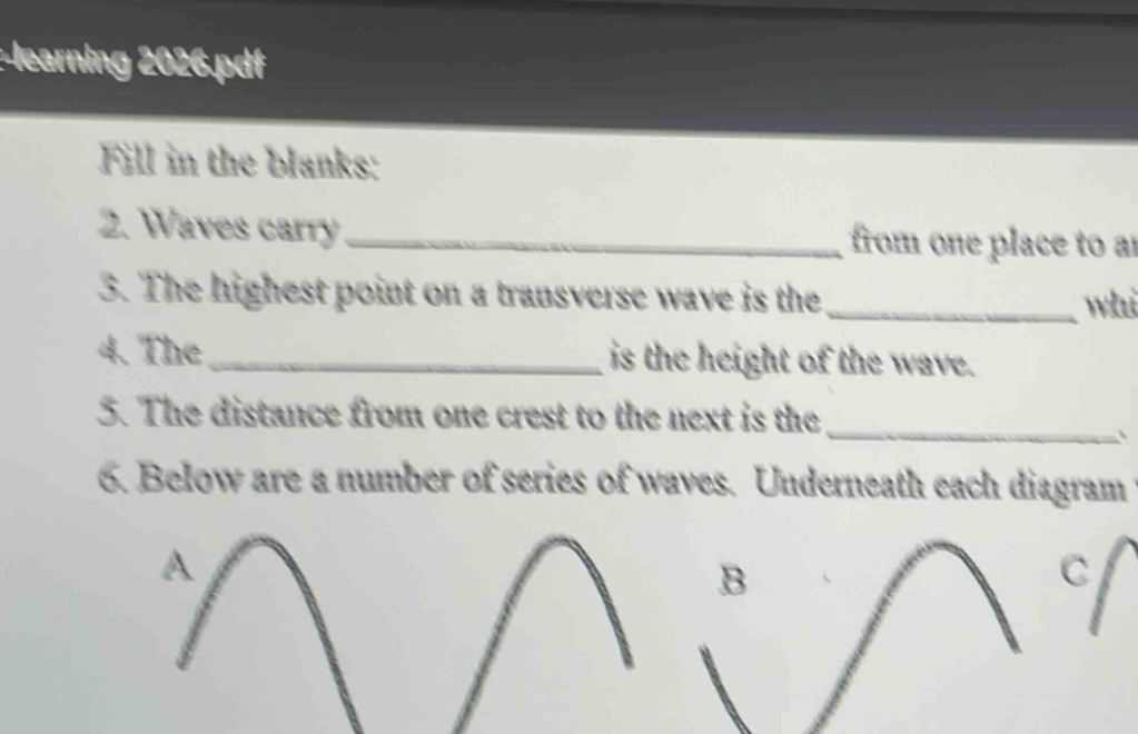 fill in the blanks: 2. waves carry __________________ from one place to…
