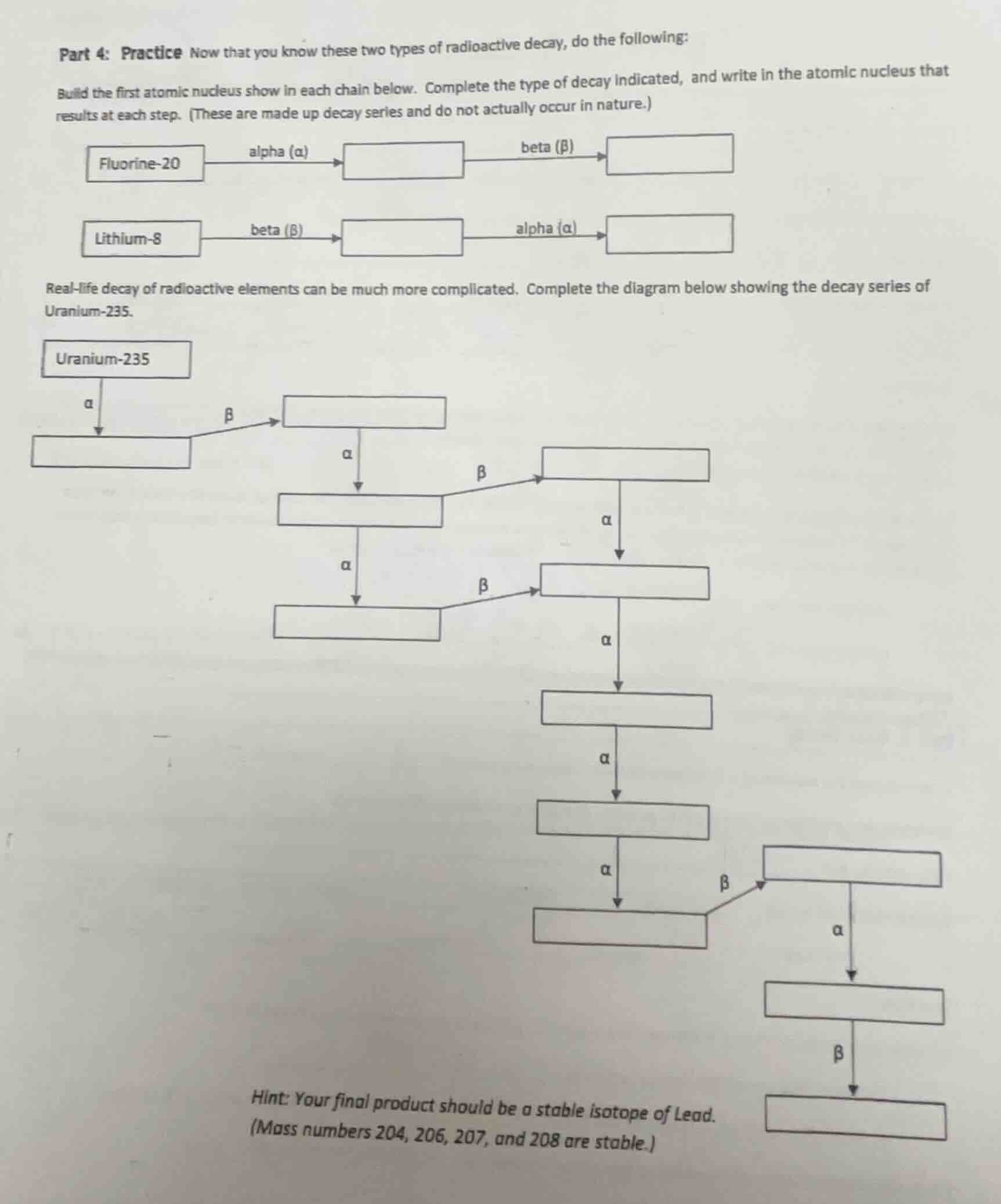 part 4: practice now that you know these two types of radioactive decay…