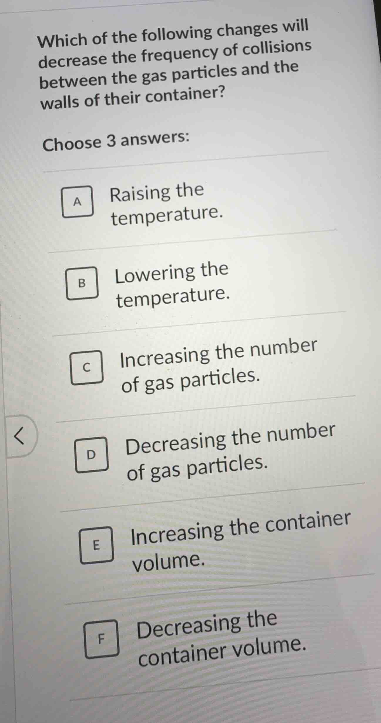 which of the following changes will decrease the frequency of collision…