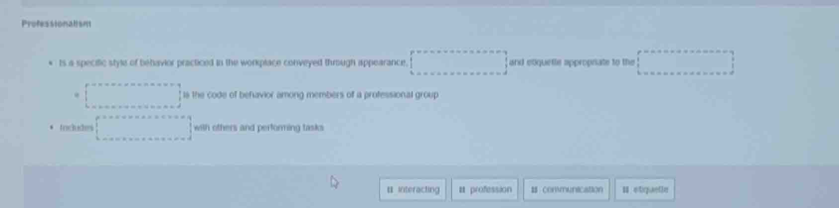 professionalism - is a specific style of behavior practiced in the work…