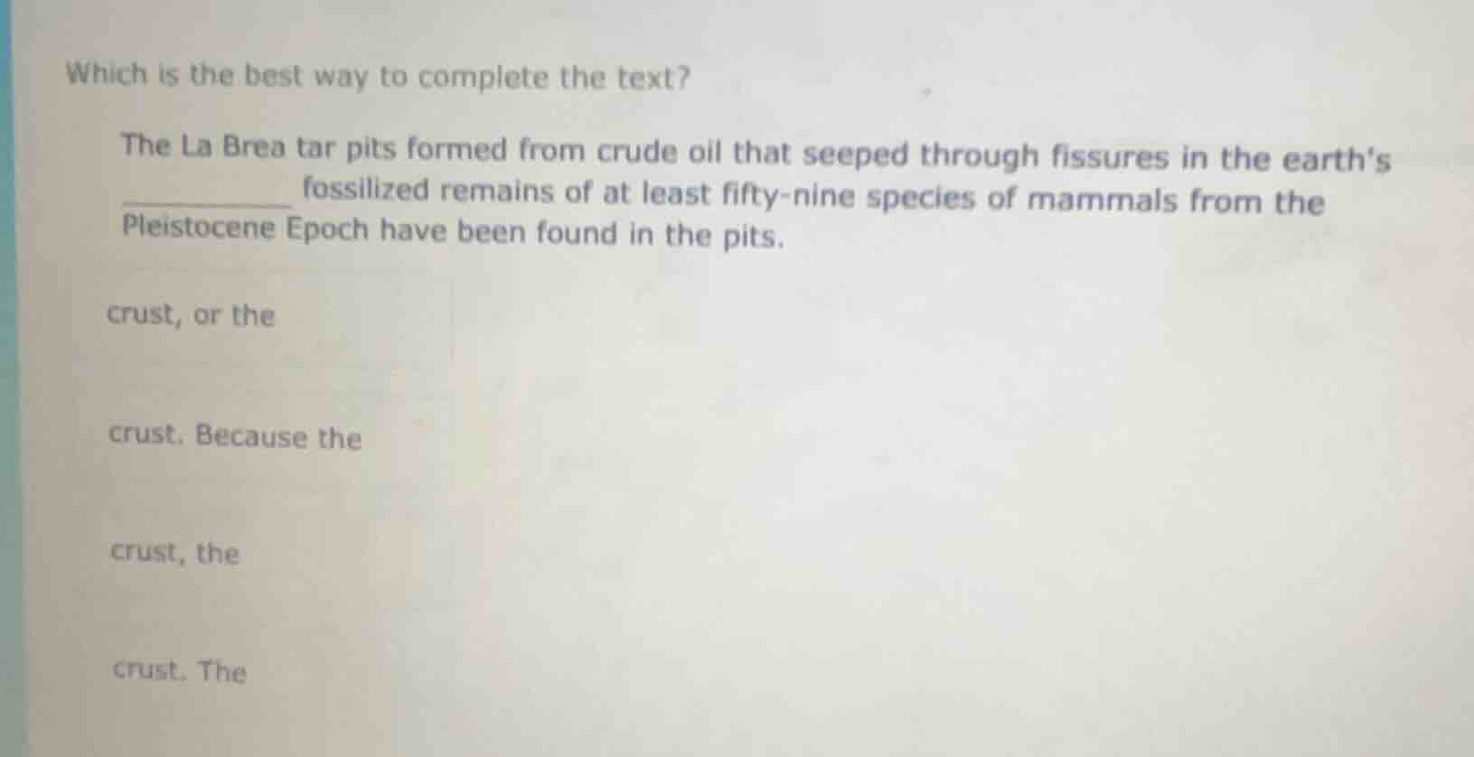 which is the best way to complete the text? the la brea tar pits formed…