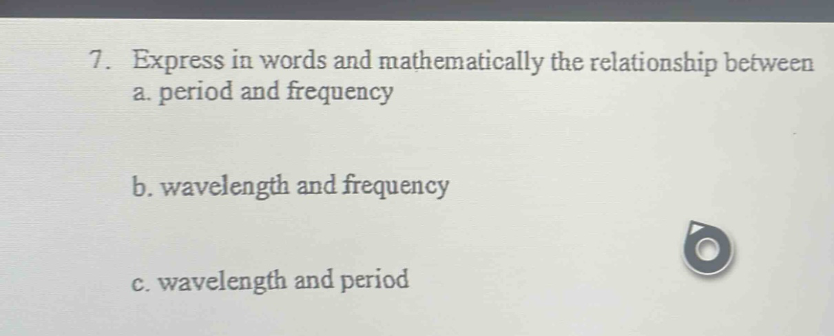 7. express in words and mathematically the relationship between a. peri…