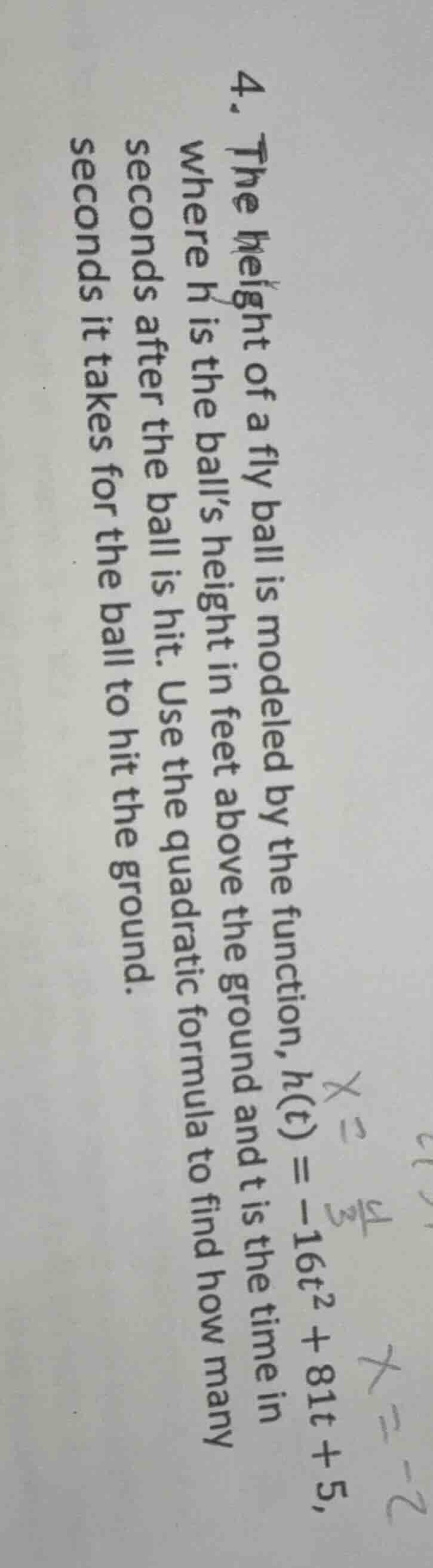 4. the height of a fly ball is modeled by the function, ( h(t) = -16t^2…