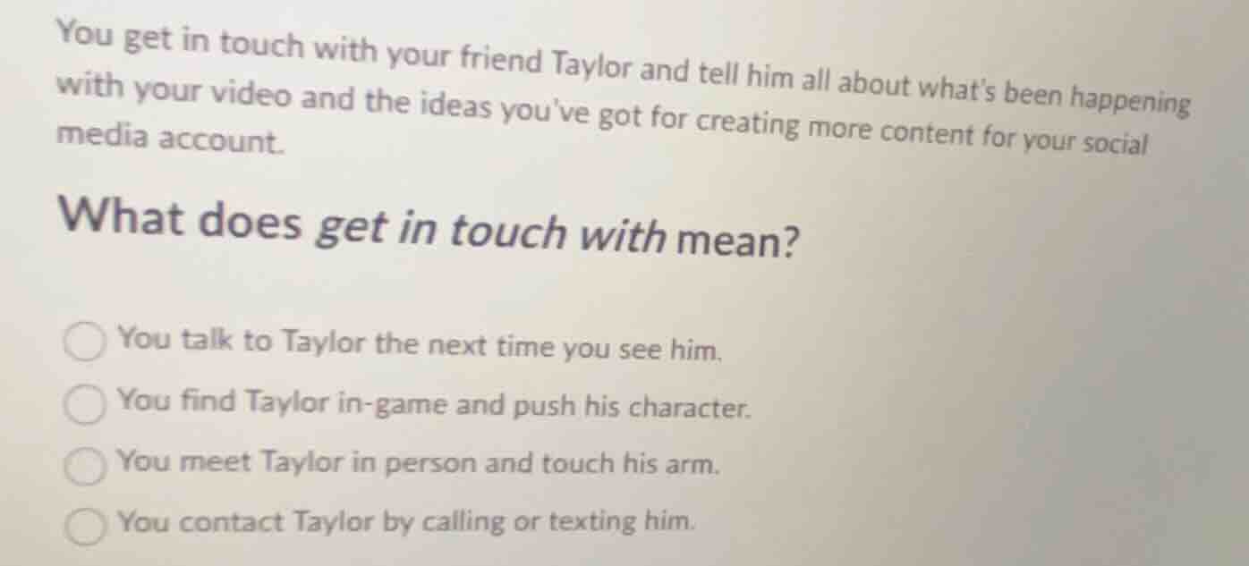 you get in touch with your friend taylor and tell him all about whats b…