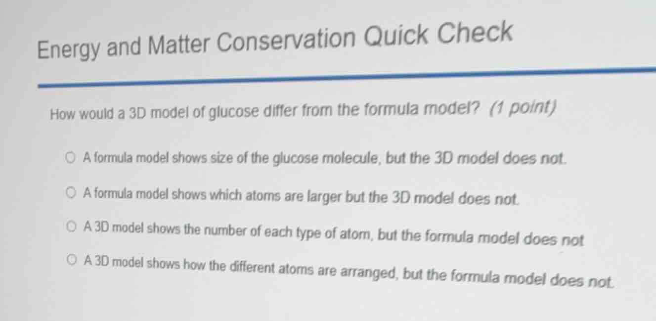 energy and matter conservation quick check how would a 3d model of gluc…