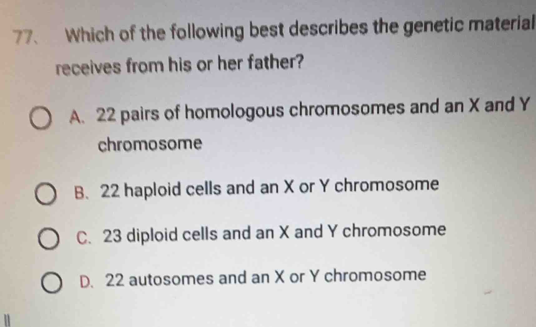 77. which of the following best describes the genetic material receives…