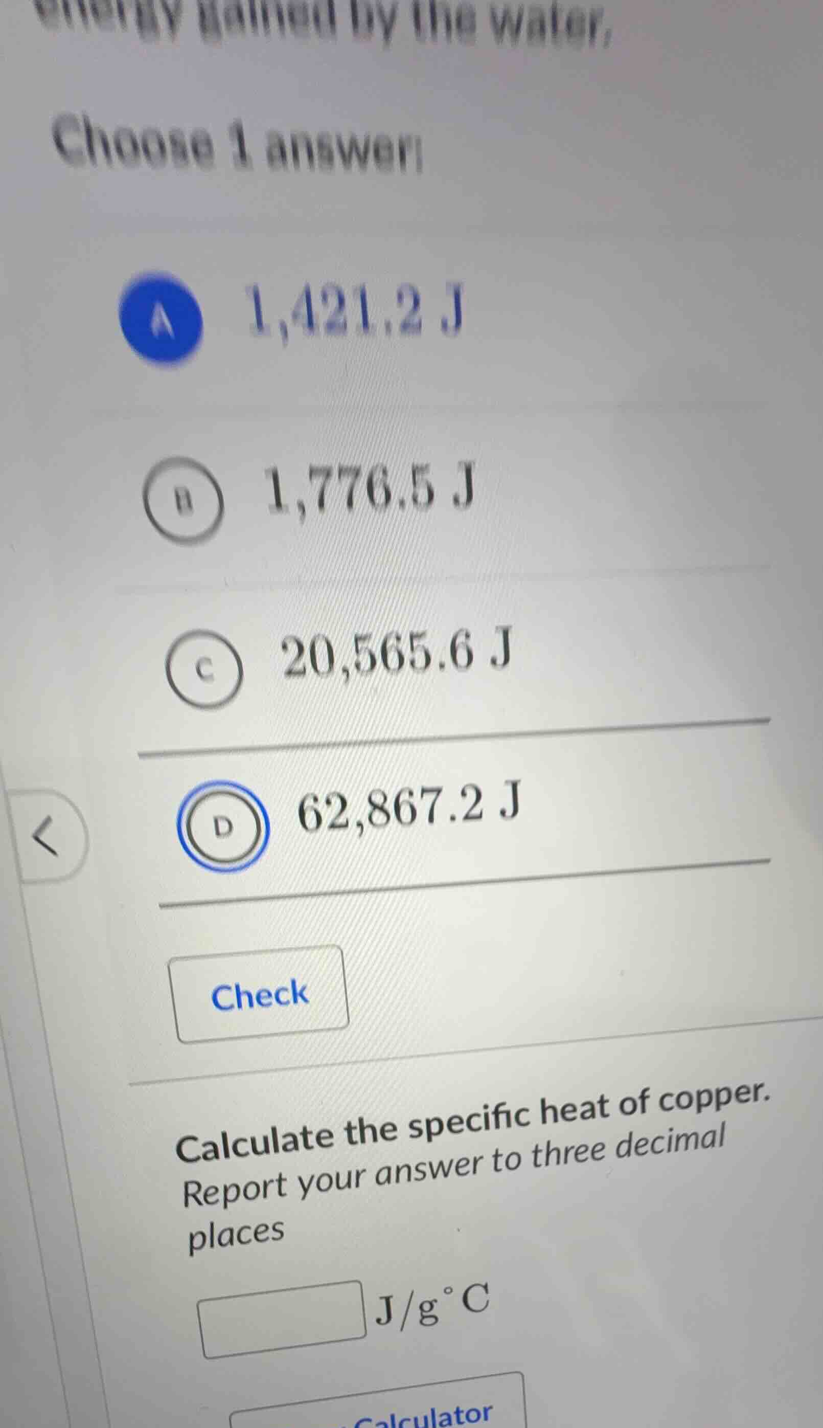 choose 1 answer a 1,421.2 j b 1,776.5 j c 20,565.6 j d 62,867.2 j check…